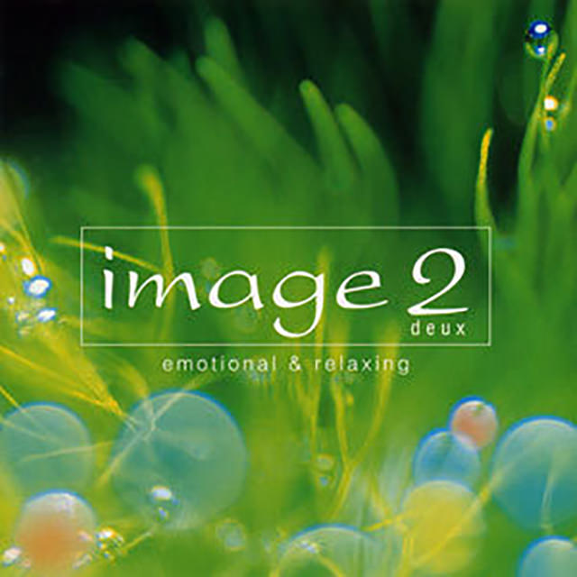 image2 ～Emotional & Relaxing～