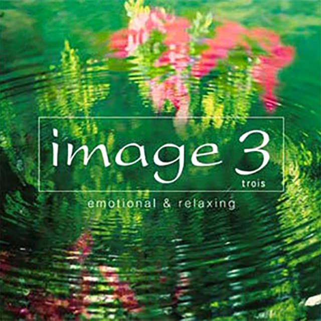 image3 ～Emotional & Relaxing～